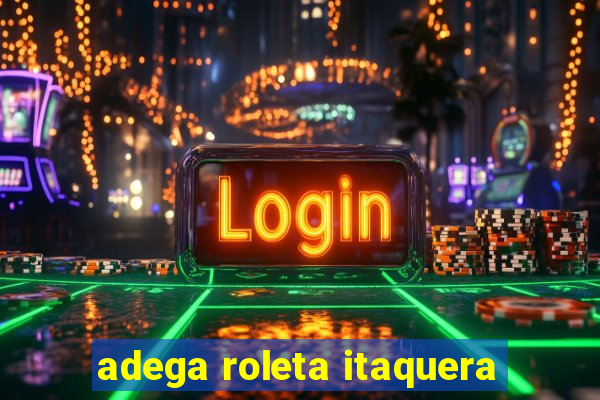 adega roleta itaquera